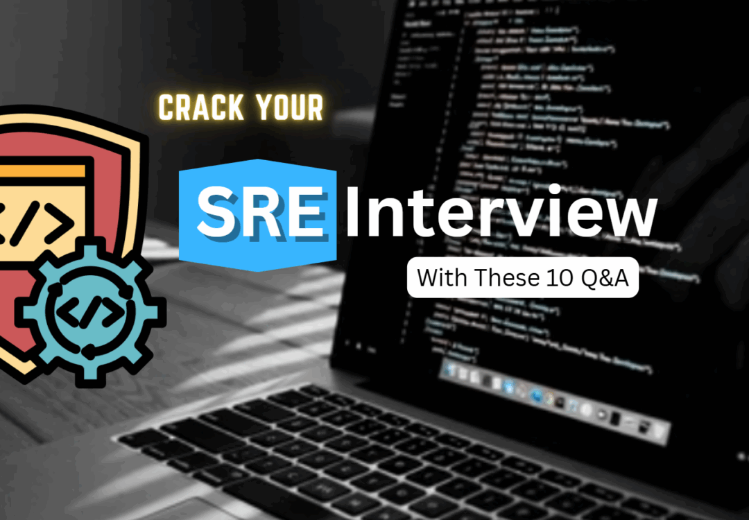 You should Know — As a Site Reliability Engineer [Part ]