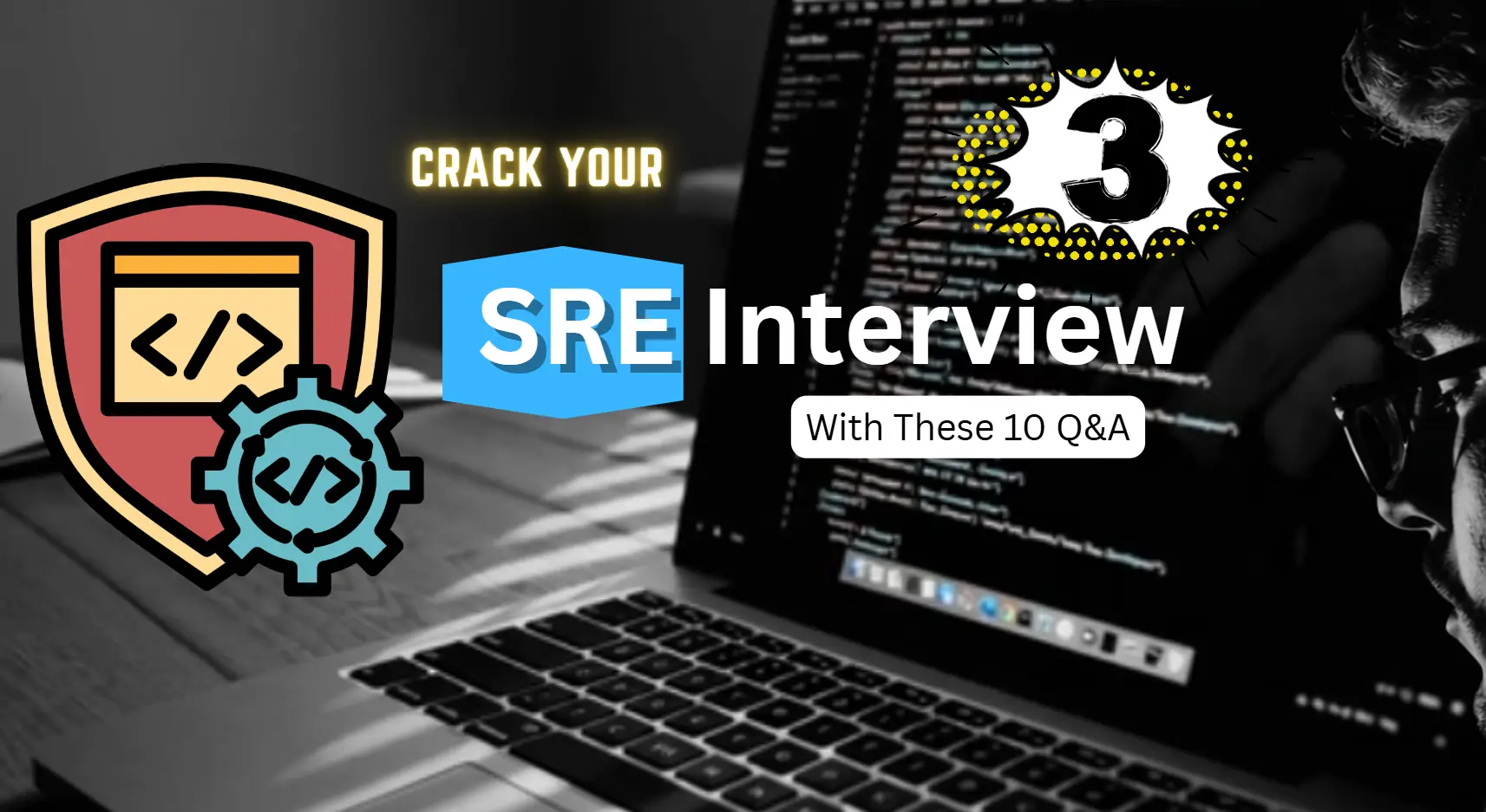 You should Know — As a Site Reliability Engineer [Part -3]