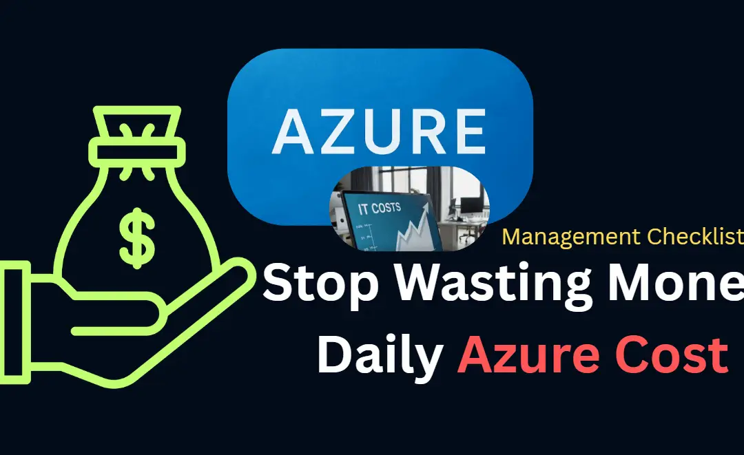 Stop Wasting Money! Daily Azure Cost Management Checklist