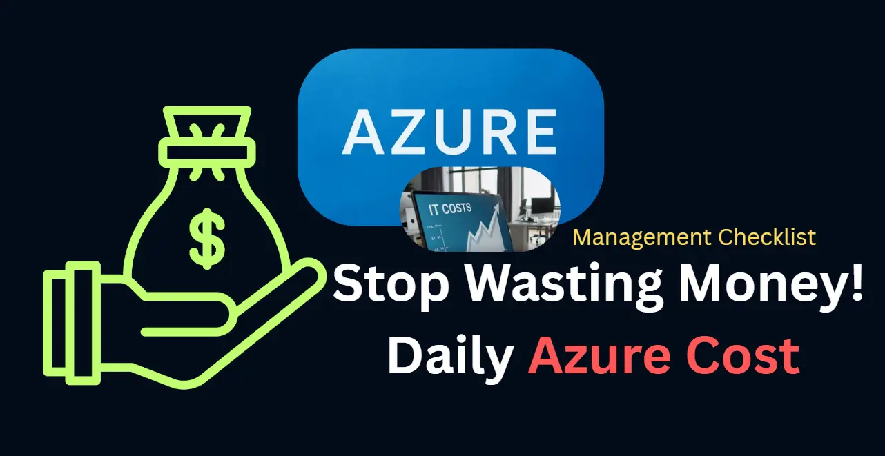 Stop Wasting Money! Daily Azure Cost Management Checklist