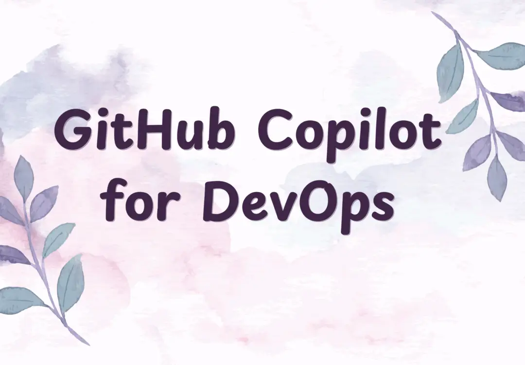 GitHub Copilot for DevOps: Can AI Really Write Your CI/CD Pipelines?