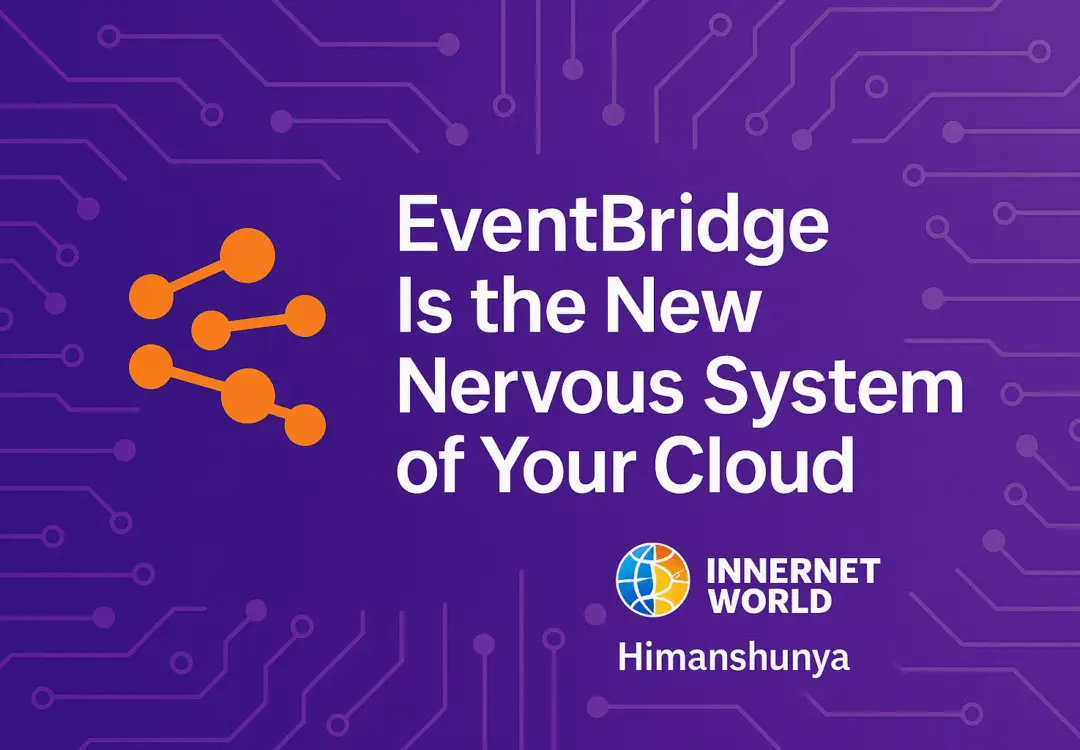 EventBridge Is the New Nervous System of Your Cloud