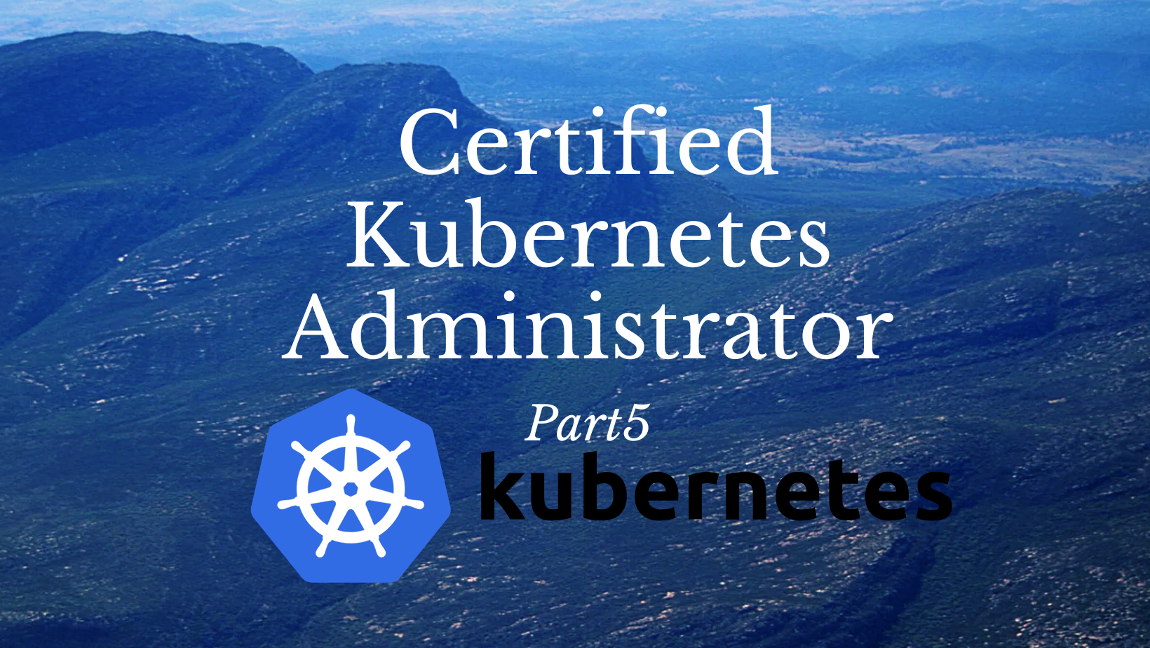 Certified Kubernetes Administrator P-5