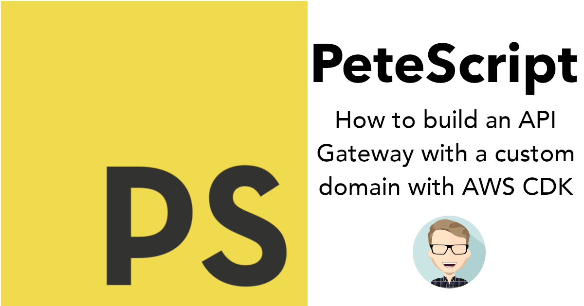 How to build an API Gateway with a custom domain with AWS CDK